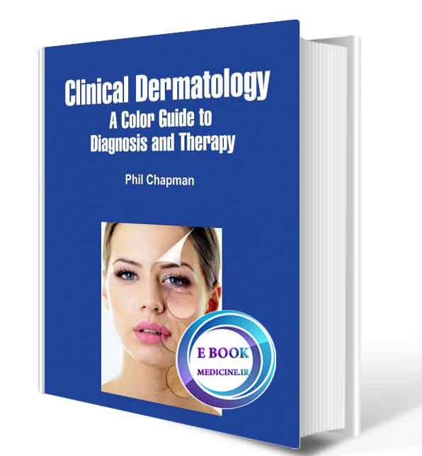 دانلود کتابClinical Dermatology  A Color Guide to Diagnosis and Therapy2018(ORIGINAL PDF)